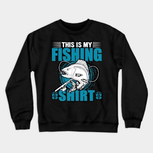 This Is My Fishing Shirt Crewneck Sweatshirt